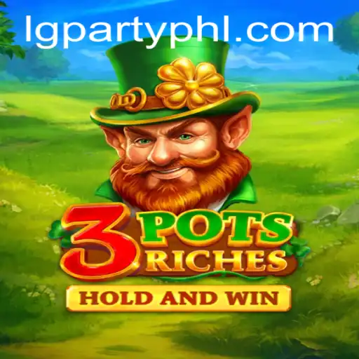 3potsRiches: Dive Into the Thrills of LGParty's Latest Sensation