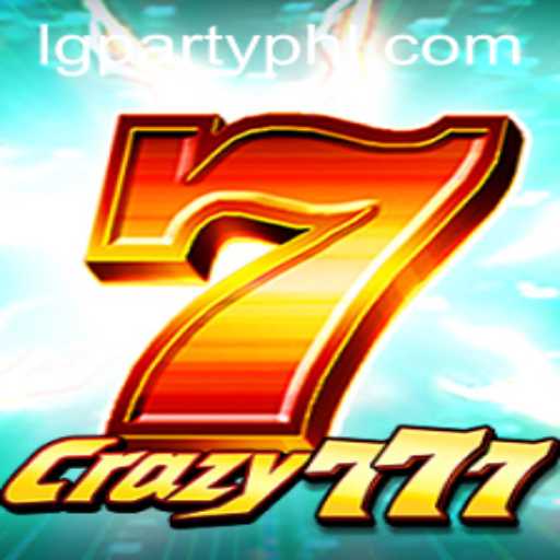 Crazy777 and LGParty: Dive into the Ultimate Gaming Experience