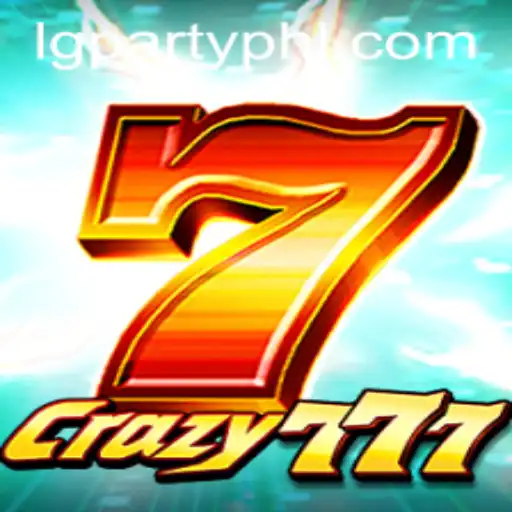 Crazy777 and LGParty: Dive into the Ultimate Gaming Experience