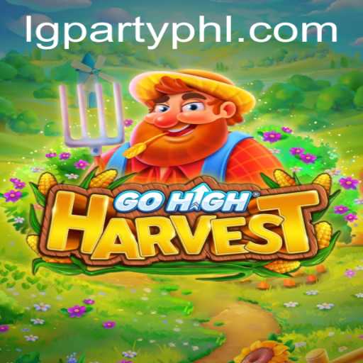 GoHighHarvest: Embracing the Art of Virtual Farming Amidst the LGParty Craze