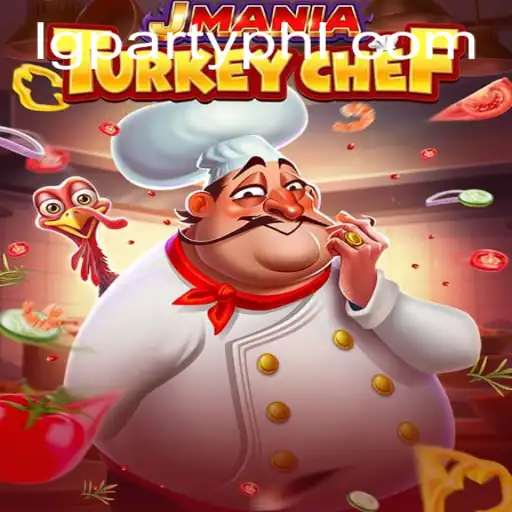 JManiaTurkeyChef: Engage in a Culinary Adventure with LGParty