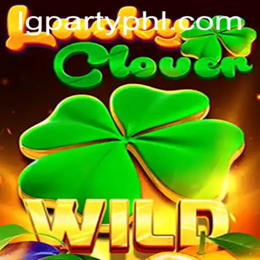 Discover the Luck of the Game: LuckyClover and the Thrills of LGParty