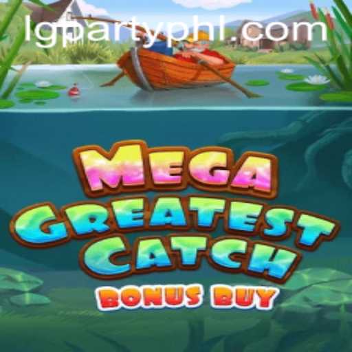 Unveiling the Exciting World of MegaGreatestCatchBonusBuy