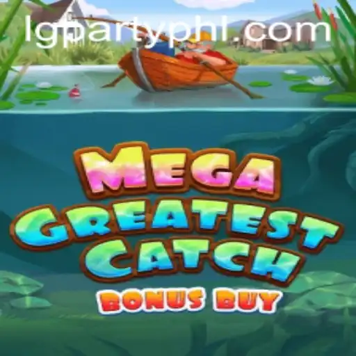 Unveiling the Exciting World of MegaGreatestCatchBonusBuy